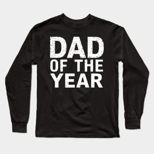 Dad Of The Year Long Sleeve T-Shirt